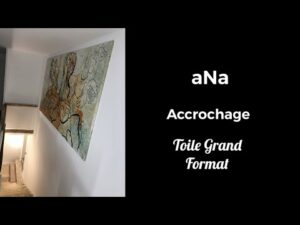 Livraison œuvres d art et Comment assurer l’accrochage d’une toile grand format de l’artiste aNa